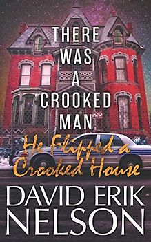 There Was a Crooked Man, He Flipped a Crooked House