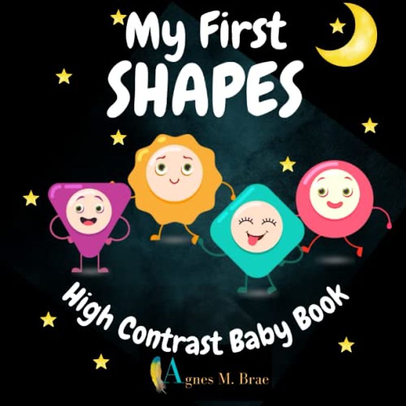 My First SHAPES High Contrast Baby Book: Beautiful Illustration For Newborns 0-12 month, cute black and white Shapes Themed Patterns and Images to ... (Black And White High Contrast Baby Book)