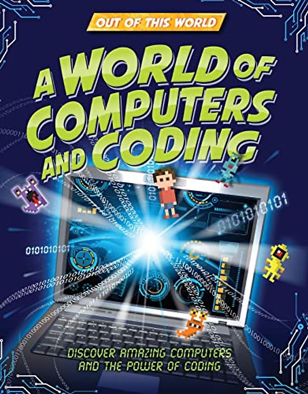 A World of Computers and Coding (Out of This World)
