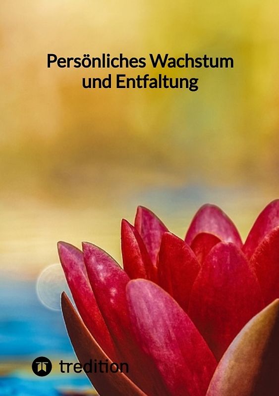 Persönliches Wachstum und Entfaltung