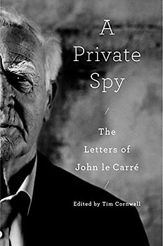 A Private Spy: The Letters of John Le Carré