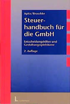 Steuerhandbuch für die GmbH. Entscheidungshilfen und Gestaltungsspielräume
