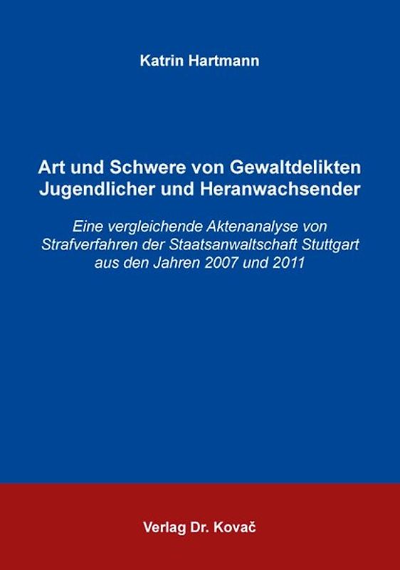 Art und Schwere von Gewaltdelikten Jugendlicher und Heranwachsender