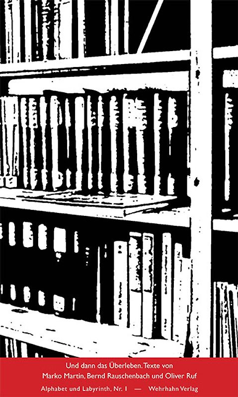 Und dann das Überleben