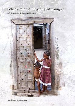 Schenk mir ein Flugzeug, Muzungu!