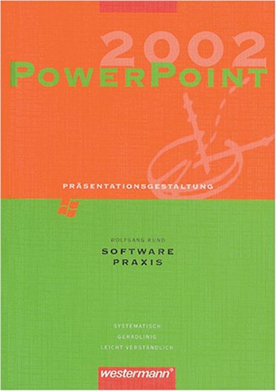 Software-Praxis: Rund, Wolfgang : PowerPoint 2002 - Wolfgang Rund