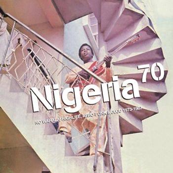 Various - Nigeria 70: No Wahala (1973-1987)