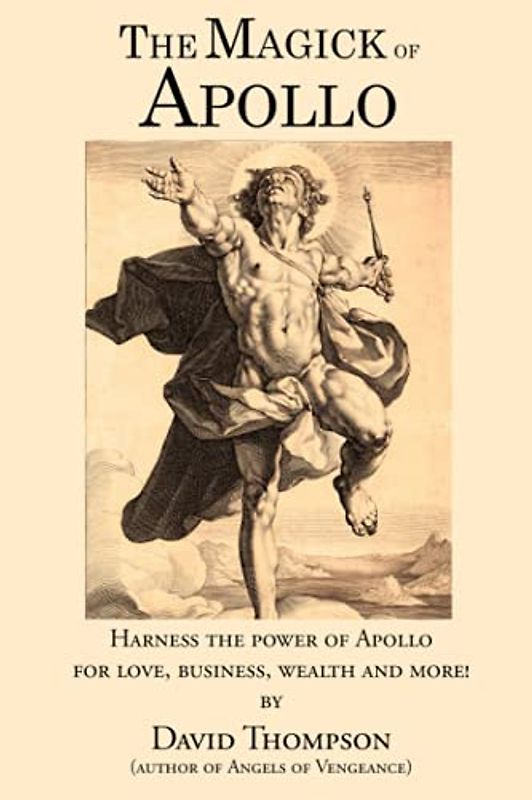 The Magick of Apollo: Practical Rituals to Manifesting Your Innermost Desires (Grecian Magick)