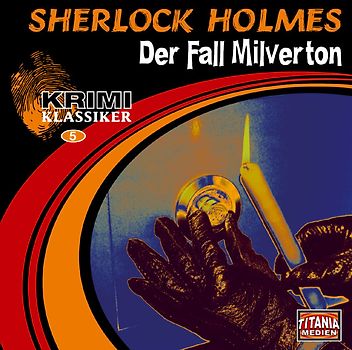 Sherlock Holmes - Der Fall Milverton /Der Teufelsfuss
