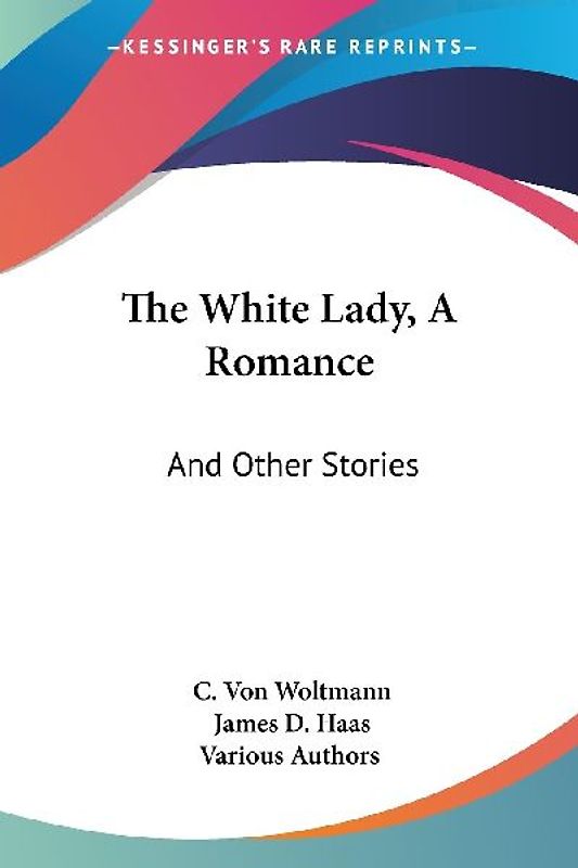 The White Lady, A Romance