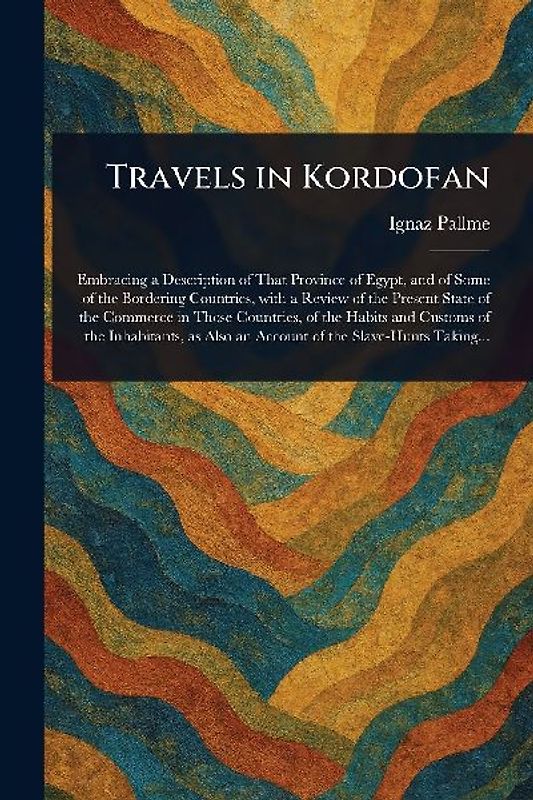 Travels in Kordofan