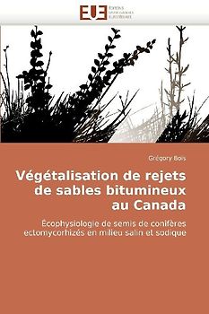 Végétalisation de rejets de sables bitumineux au canada