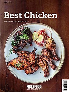 Best Chicken: FIRE&FOOD Bookazine No 9: FIRE & FOOD Bookazine N° 9