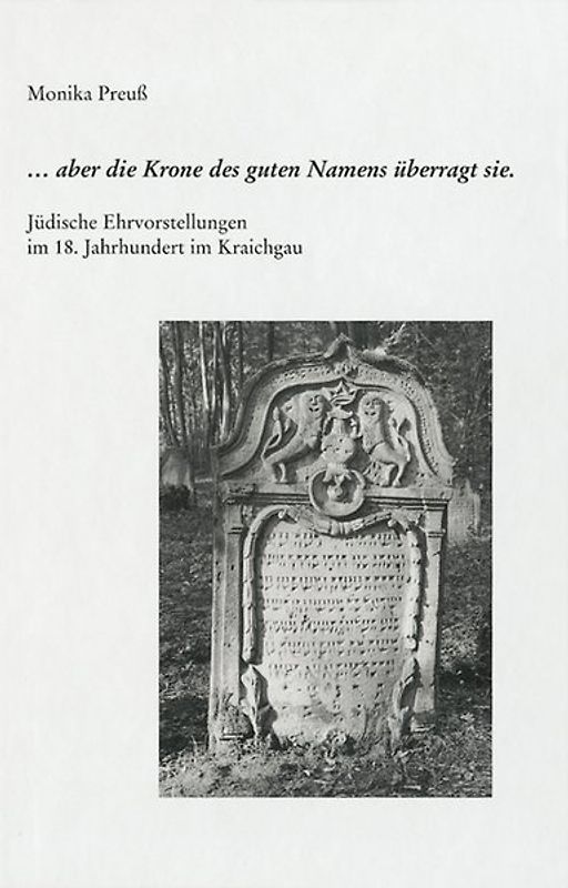 "...aber die Krone des guten Namens überragt sie"