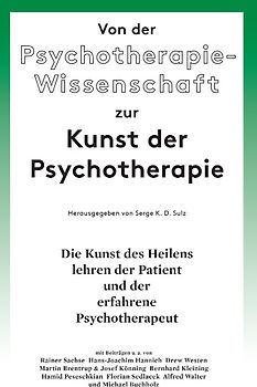 Von der Psychotherapie-Wissenschaft zur Kunst der Psychotherapie