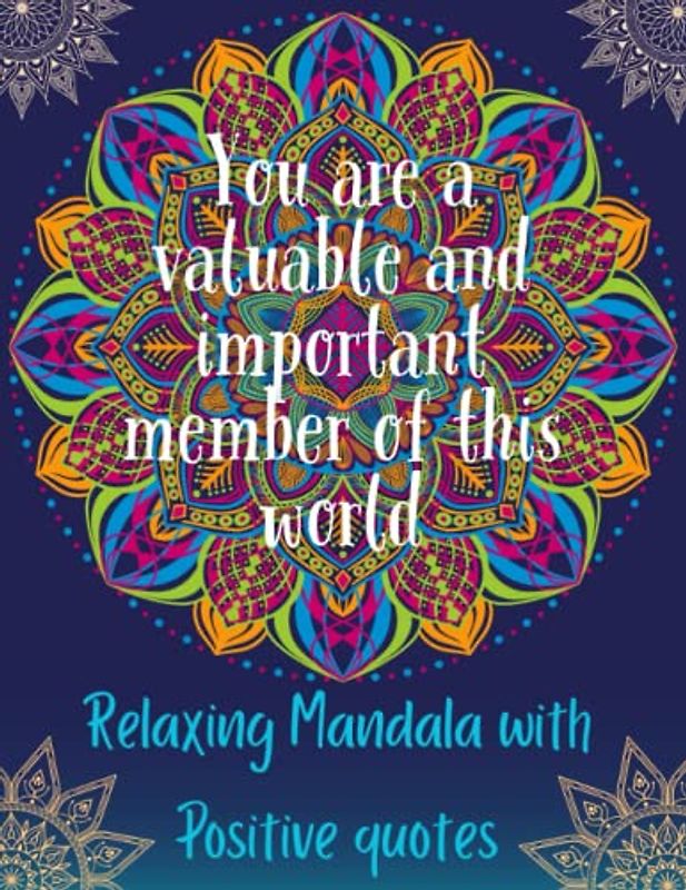 Relaxing mandala patterns: Relaxing mandala with positive quotes