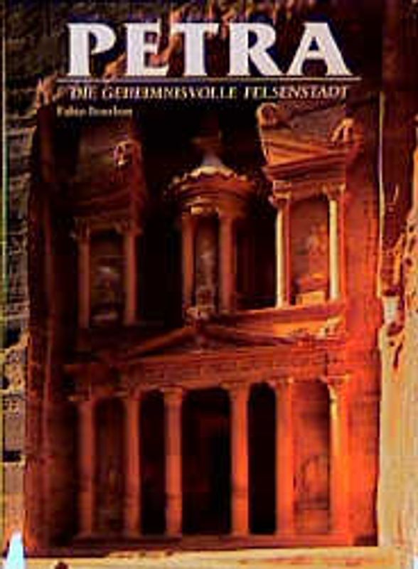 Petra. Die geheimnisvolle Felsenstadt
