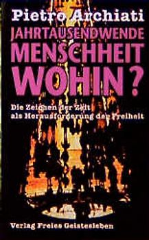 Jahrtausendwende - Menschheit wohin?
