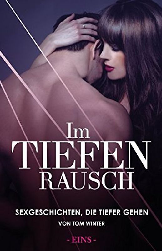 IM TIEFENRAUSCH: Sexgeschichten, die tiefer gehen (Erotische Kurzgeschichten ab 18, für Sie mit Leseprobe)
