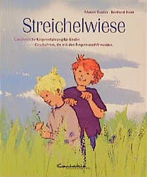 Streichelwiese. Ganzheitliche Körpererfahrung für Kinder (Heft)