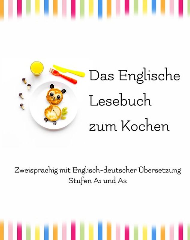 Das Englische Lesebuch zum Kochen