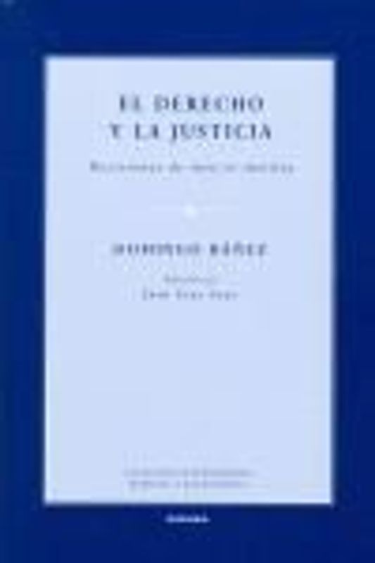 El derecho y la justicia : decisiones de iure et iustitia
