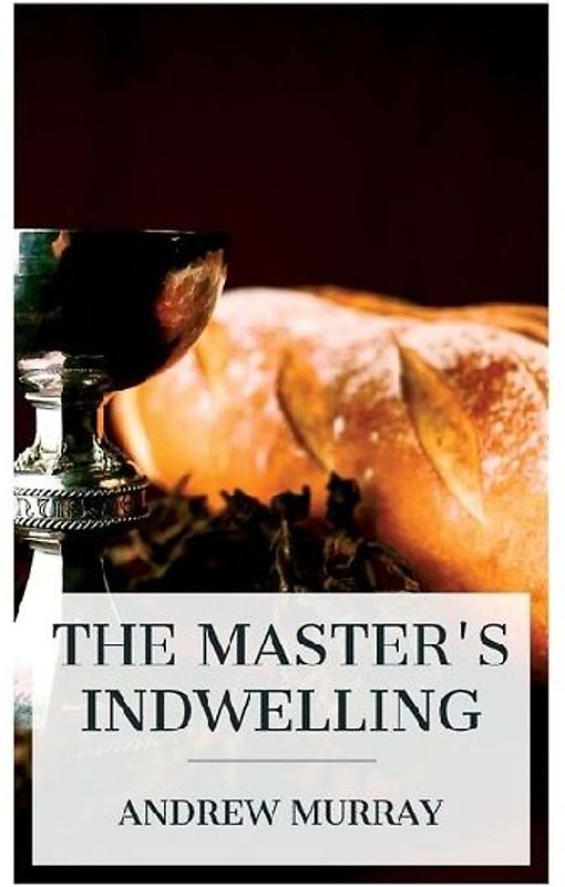 The Master's Indwelling