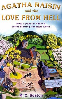 Agatha Raisin and the Love from Hell - M. C. Beaton [Paperback]