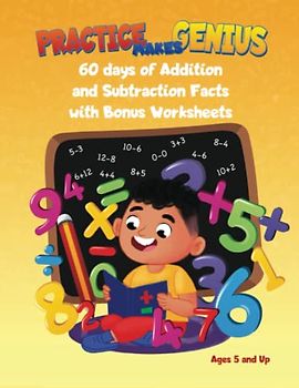 Practice Makes Genius: Addition and Subtraction Facts (Practice Makes Genius Math Workbooks)
