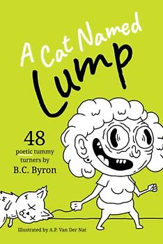 A Cat Named Lump: 48 Poetic Tummy Turners