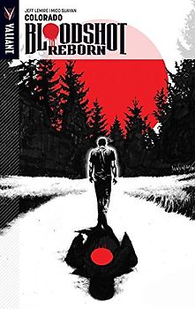 Bloodshot Reborn - Lemire, Jeff