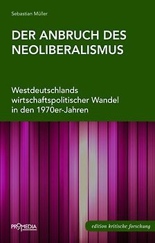 Der Anbruch des Neoliberalismus