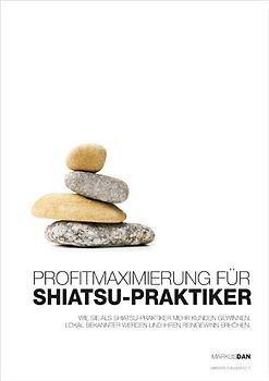 Profitmaximierung für Shiatsu-Praktiker