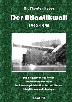 Der Atlantikwall 1940-1945