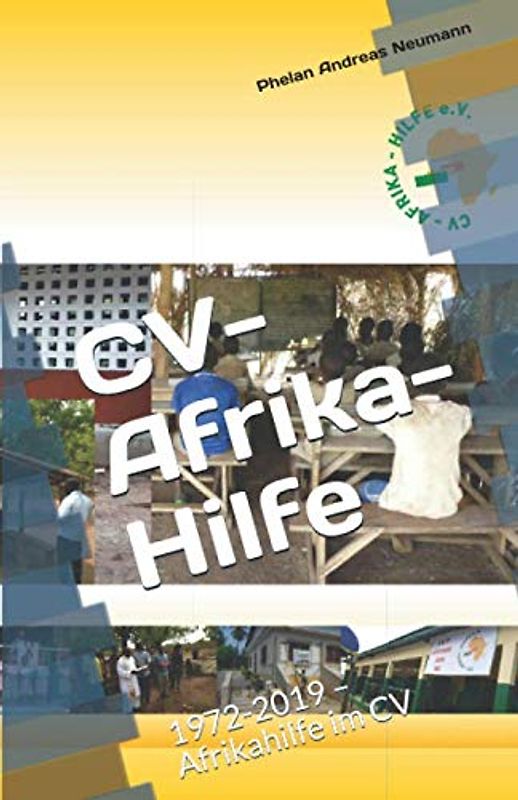 CV-Afrika-Hilfe: 1972-2019 – Afrikahilfe im CV