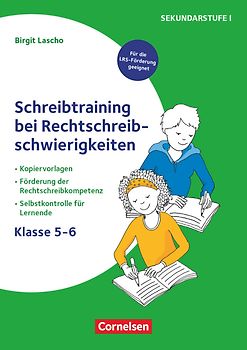 Schreibtraining bei Rechtschreibschwierigkeiten - Kopiervorlagen zur Förderung der Rechtschreibkompetenz mit Selbstkontrolle für Lernende – Klasse 5-6