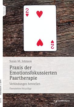 Praxis der Emotionsfokussierten Paartherapie