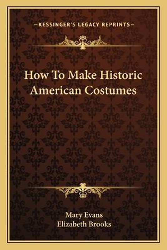 How To Make Historic American Costumes