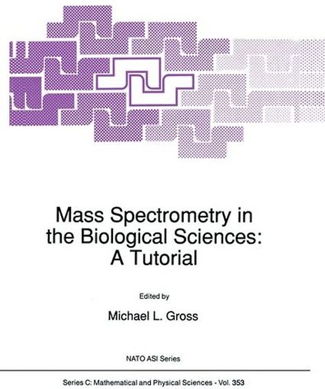 Mass Spectrometry in the Biological Sciences: A Tutorial