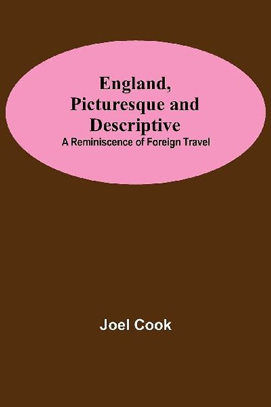 England, Picturesque And Descriptive