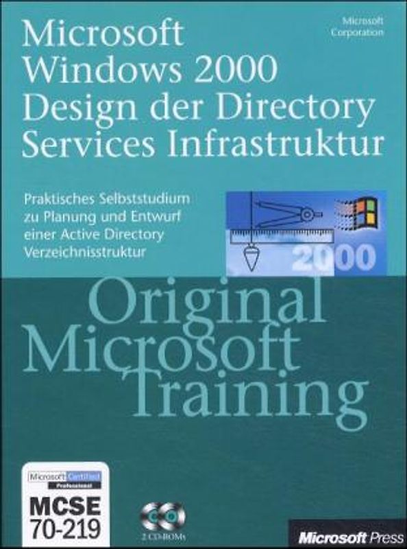Design der Windows 2000 Directory Services Infrastruktur - Original Microsoft Training: MCSE 70-219