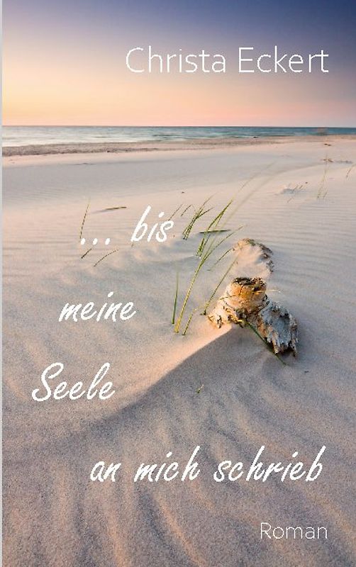 Bis meine Seele an mich schrieb
