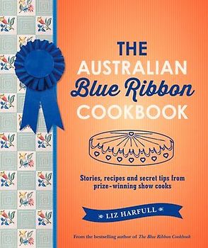 The Australian Blue Ribbon Cookbook