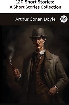 120 Short Stories (Annotated): A Short Stories Collection