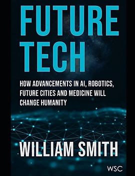 The Future of Tech: Essays on Emerging Technologies & Their Impact on Humanity