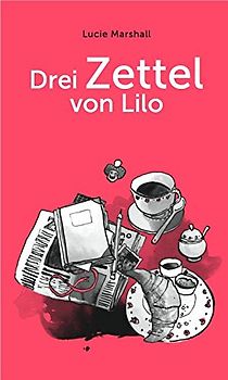 Drei Zettel von Lilo