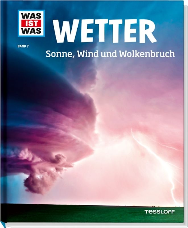 WAS IST WAS Band 7 Wetter. Sonne, Wind und Wolkenbruch