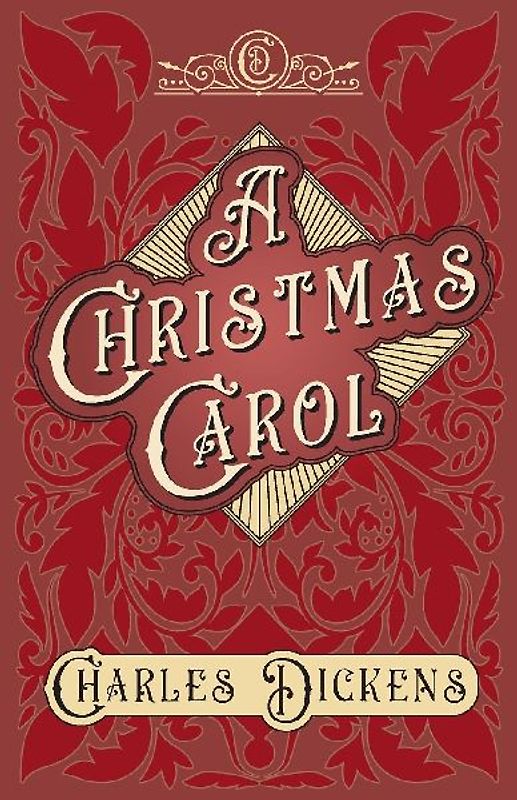 A Christmas Carol;With Appreciations and Criticisms By G. K. Chesterton