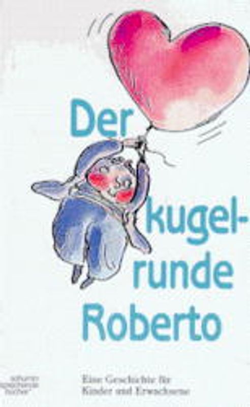 Der kugelrunde Roberto. Ein Hörbuch für Kinder und Erwachsene