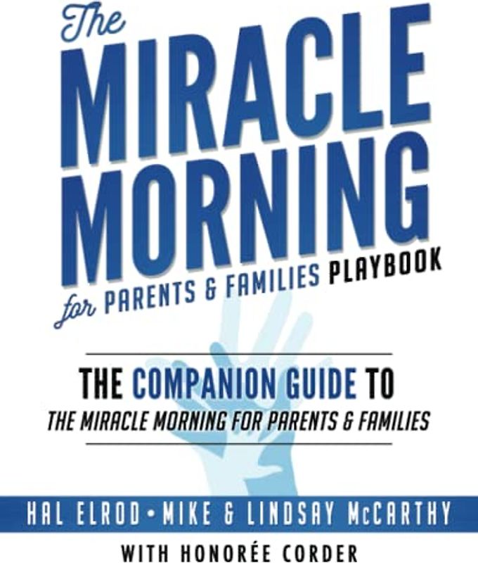 The Miracle Morning for Parents and Families Playbook